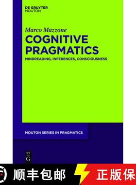 预订 Cognitive Pragmatics : Mindreading, Inferences, Consciousness [9781501516122]