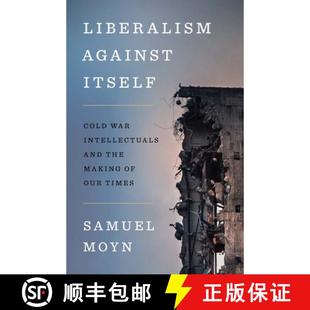4周达 Itself Against War Making Our the Liberalism and Intellectuals 9780300266214 Times Cold