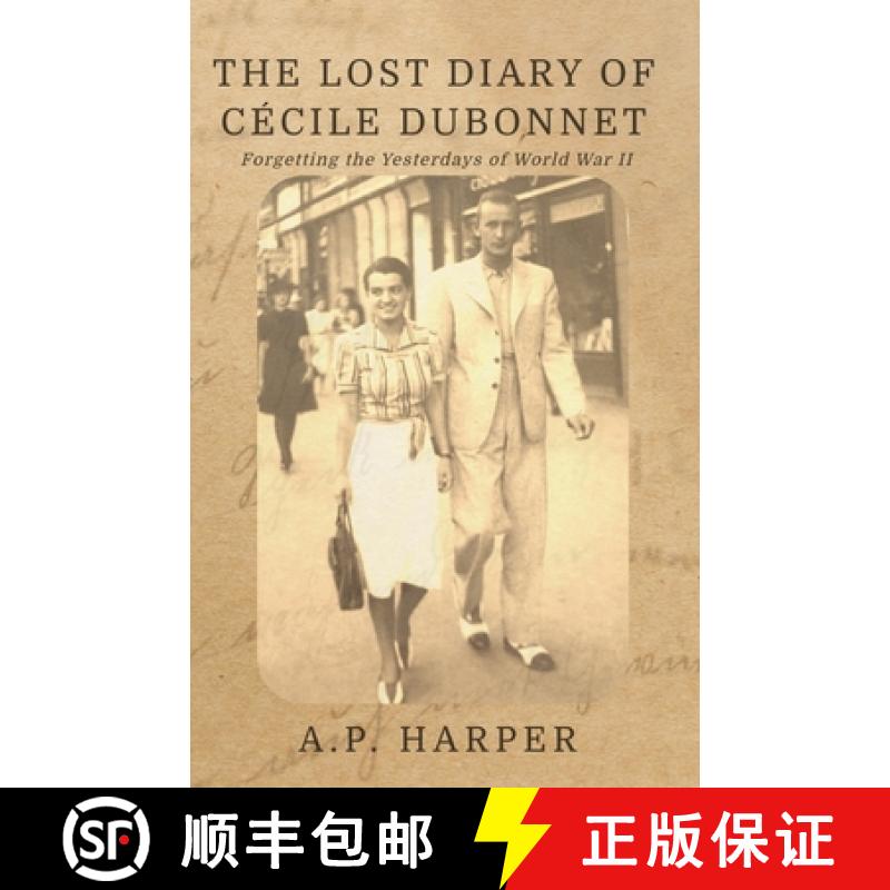 【2-3周达】The Lost Diary of Cécile Dubonnet: Forgetting the Yesterdays of World War II [9798987199275]