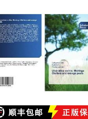 预订 Ulcerative colitis: Moringa Oleifera and orange peels [9783639512380]