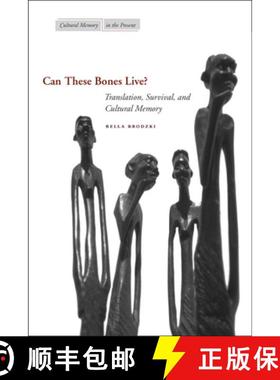 【3-4周达】Can These Bones Live?: Translation, Survival, and Cultural Memory [9780804755429]