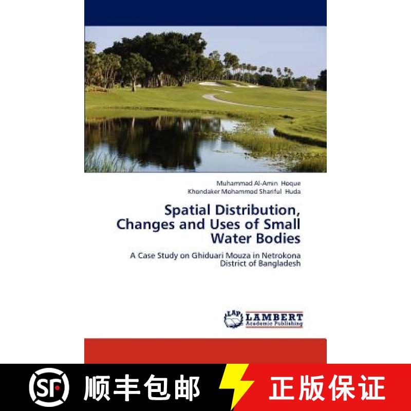 预订 Spatial Distribution, Changes and Uses of Small Water Bodies [9783659210648]