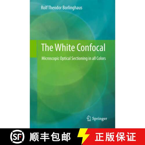 【3-4周达】精装 The White Confocal : Microscopic Optical Sectioning in all Colors [9783319555614]