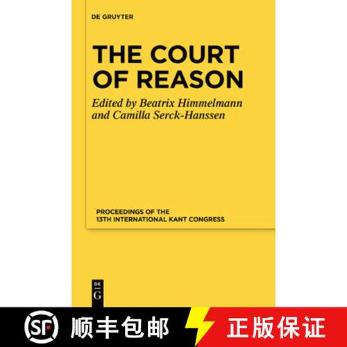 【3-4周达】精装 The Court of Reason – Proceedings of the 13th International Kant Congress [9783110700701]
