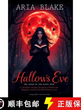 【3-4周达】Hallow's Eve: THE CURSE OF THE BLOOD MOON: A YA Gothic Fantasy Romance of Witchcraft, Rebe... [9782139612460]