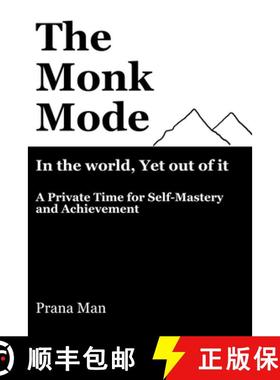 【3-4周达】The Monk Mode-Live in the World, Yet Stay Out of It: A Private Time for Self-Mastery and A... [9798223508069]