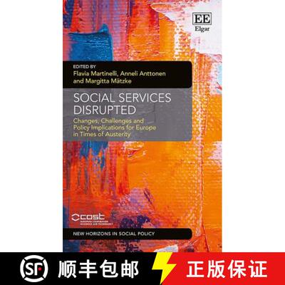 【3-4周达】Social Services Disrupted - Changes, Challenges and Policy Implications for Europe in Time... [9781786432100]