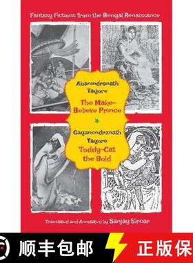 预订 Fantasy Fictions from the Bengal Renaissance: The Make-Believe Prince; Toddy-Cat the Bold [9780199486755]