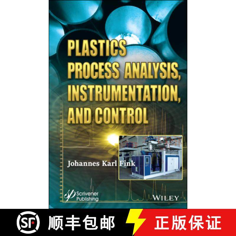 【3-4周达】Plastics Process Analysis, Instrumentation, and Control [9781119795735]
