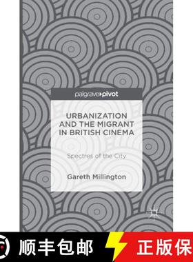 【3-4周达】Urbanization and the Migrant in British Cinema : Spectres of the City [9781137473981]