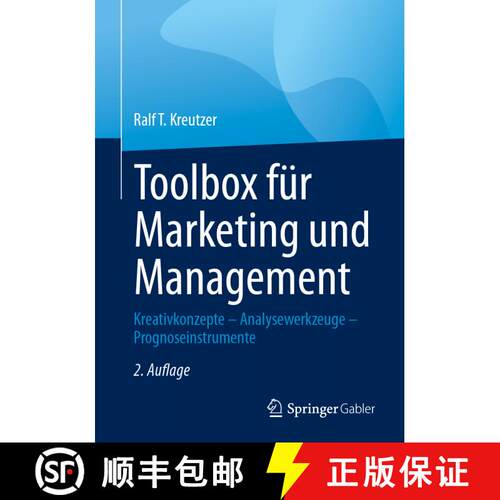 【3-4周达】Toolbox für Marketing und Management: Kreativkonzepte – Analysewerkzeuge – Prognoseinst... [9783658449896]