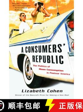【3-4周达】A Consumers' Republic: The Politics of Mass Consumption in Postwar America [9780375707377]