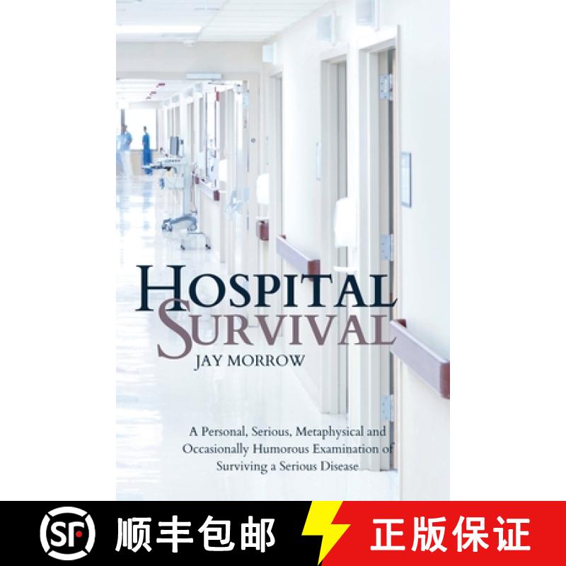 【3-4周达】Hospital Survival: A Personal, Serious, Metaphysical and Occasionally Humorous Examination... [9781998394043]
