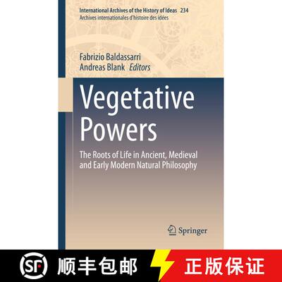 【3-4周达】精装 Vegetative Powers : The Roots of Life in Ancient, Medieval and Early Modern Natural P... [9783030697082]