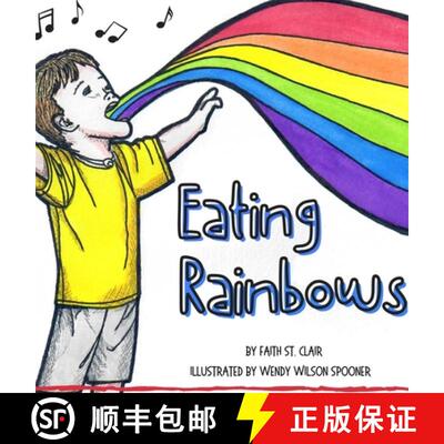 【3-4周达】Eating Rainbows: There are no limitations placed on happiness.  Find your rainbow.  Choose... [9781736812709]