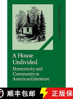 【3-4周达】House Undivided: Domesticity and Community in American Literature - A House Undivided: Dom... [9780521107303]