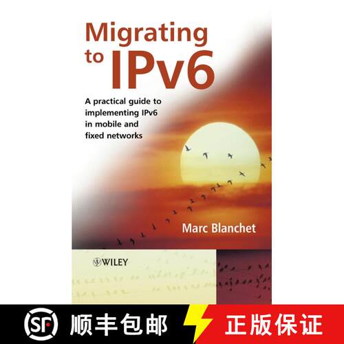 【3-4周达】精装 Migrating To Ipv6 - A Practical Guide To Implementing Ipv6 In Mobile And Fixed Networ... [9780471498926]