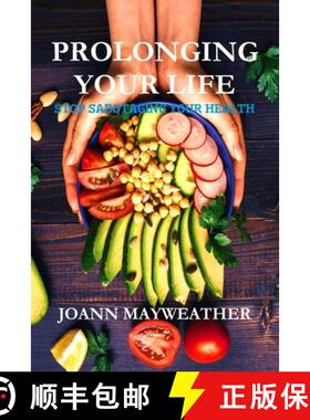 【3-4周达】PROLONGING YOUR LIFE:  Stop Sabotaging Your Health [9781387682942]