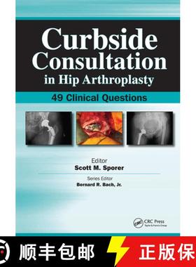 【3-4周达】Curbside Consultation in Hip Arthroplasty: 49 Clinical Questions [9781556428302]