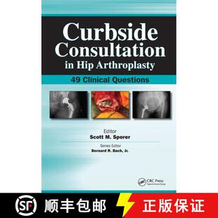 【3-4周达】Curbside Consultation in Hip Arthroplasty: 49 Clinical Questions [9781556428302]