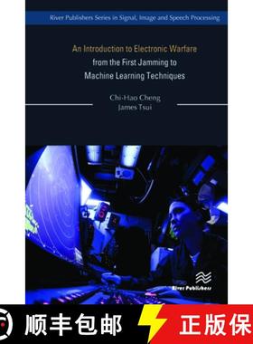 【3-4周达】Introduction to Electronic Warfare; from the First Jamming to Machine Learning Techniques:... [9788770224352]