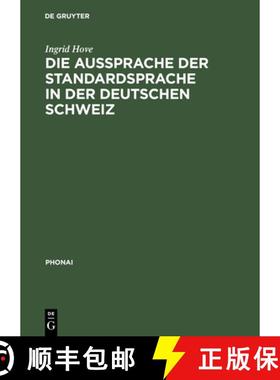 预订 Die Aussprache der Standardsprache in der deutschen Schweiz [9783484231474]