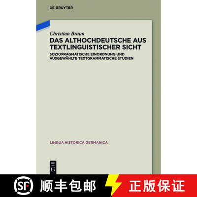 【3-4周达】Das Althochdeutsche Aus Textlinguistischer Sicht: Soziopragmatische Einordnung Und Ausgew... [9783110515954]