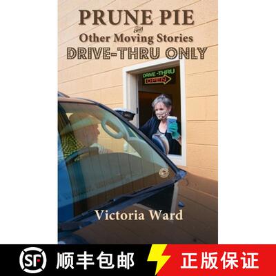 【3-4周达】Prune Pie and Other Moving Stories: Drive-Thru Only [9781943829279]