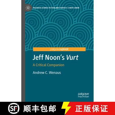 【3-4周达】Jeff Noon's Vurt : A Critical Companion (1st ed. 2022) (1st ed. 2022) [9783031070280]