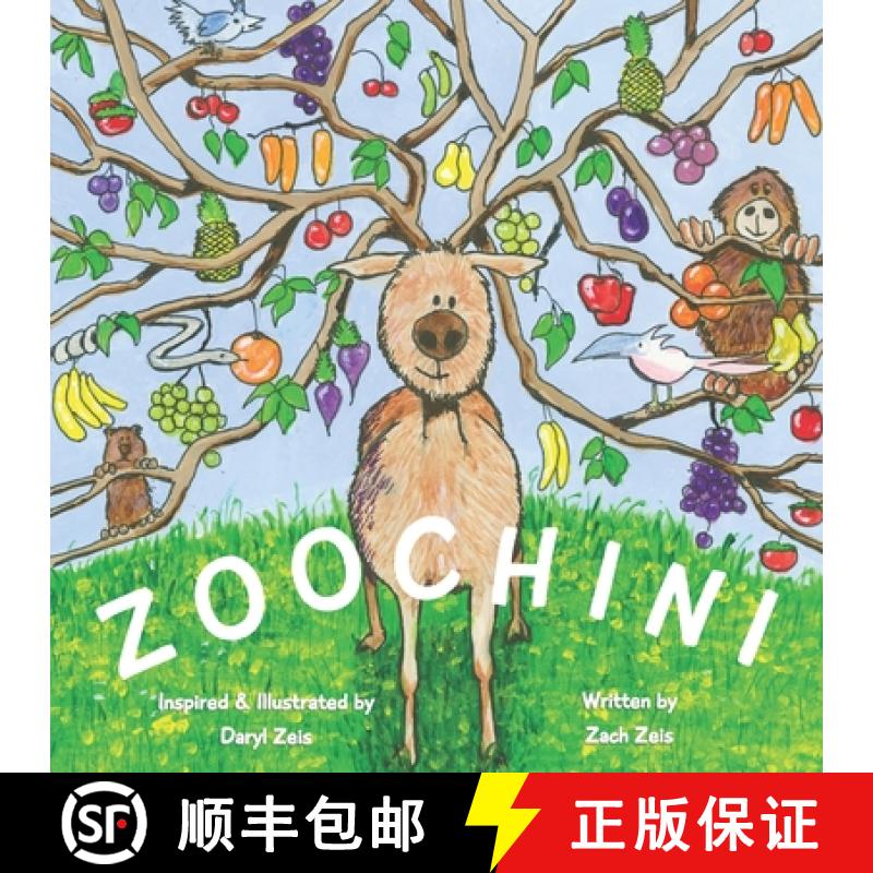【2-3周达】Zoochini: The spectacular zoo with animal and food mashups [9781737255000]
