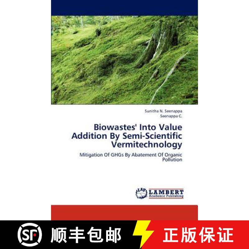 预订 Biowastes' Into Value Addition By Semi-Scientific Vermitechnology [9783659235894]
