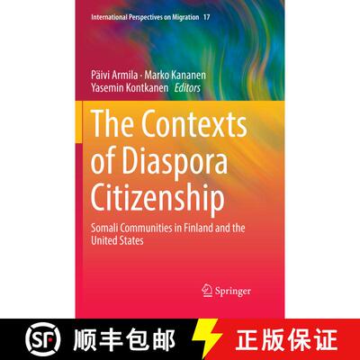 【3-4周达】The Contexts of Diaspora Citizenship : Somali Communities in Finland and the United States [9783030068622]