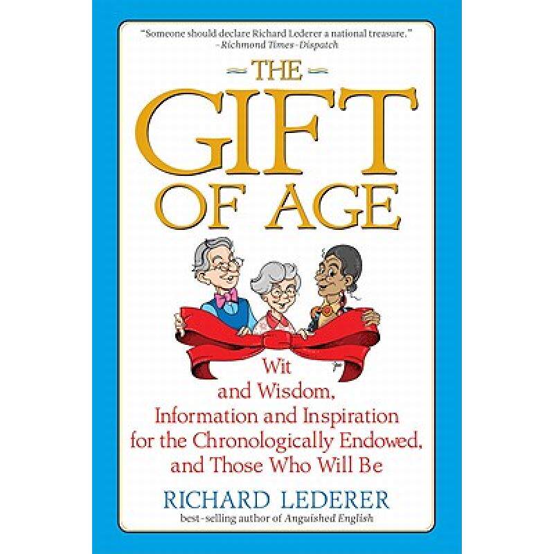 预订 the gift of age: wit and wisdom, inf. [9781933338859]