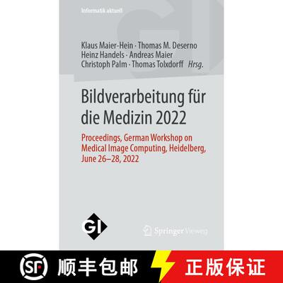【3-4周达】Bildverarbeitung für die Medizin 2022 : Proceedings, German Workshop on Medical Image Com... [9783658369316]