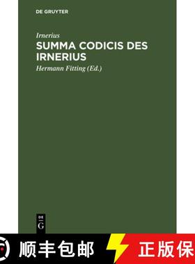 【3-4周达】Summa codicis des Irnerius：Mir einer Einleitung [9783111165028]