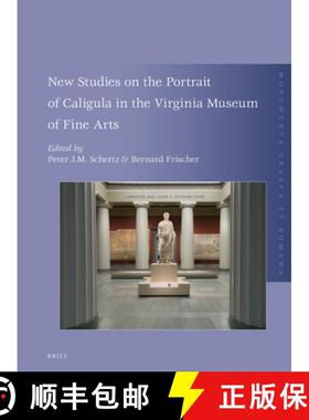预订 New Studies on the Portrait of Caligula in the Virginia Museum of Fine Arts [9789004412682]