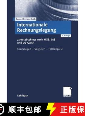 【3-4周达】Internationale Rechnungslegung: Jahresabschluss Nach Hgb, IAS Und Us-GAAP Grundlagen -- Ve... [9783409314961]