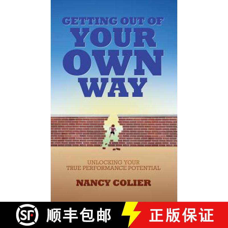 【3-4周达】Getting Out of Your Own Way: Unlocking Your True Performance Potential [9781628480559]