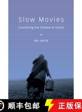 【3-4周达】Slow Movies: Countering the Cinema of Action [9780231169790]
