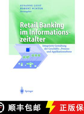 【3-4周达】精装 Retail Banking im Informationszeitalter : Integrierte Gestaltung der Geschäfts-, Pro... [9783540427766]