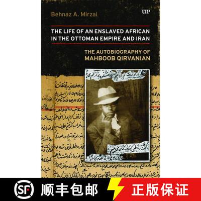 【3-4周达】Life of an Enslaved African in the Ottoman Empire and Iran: The Autobiography of Mahboob Q... [9781487561338]