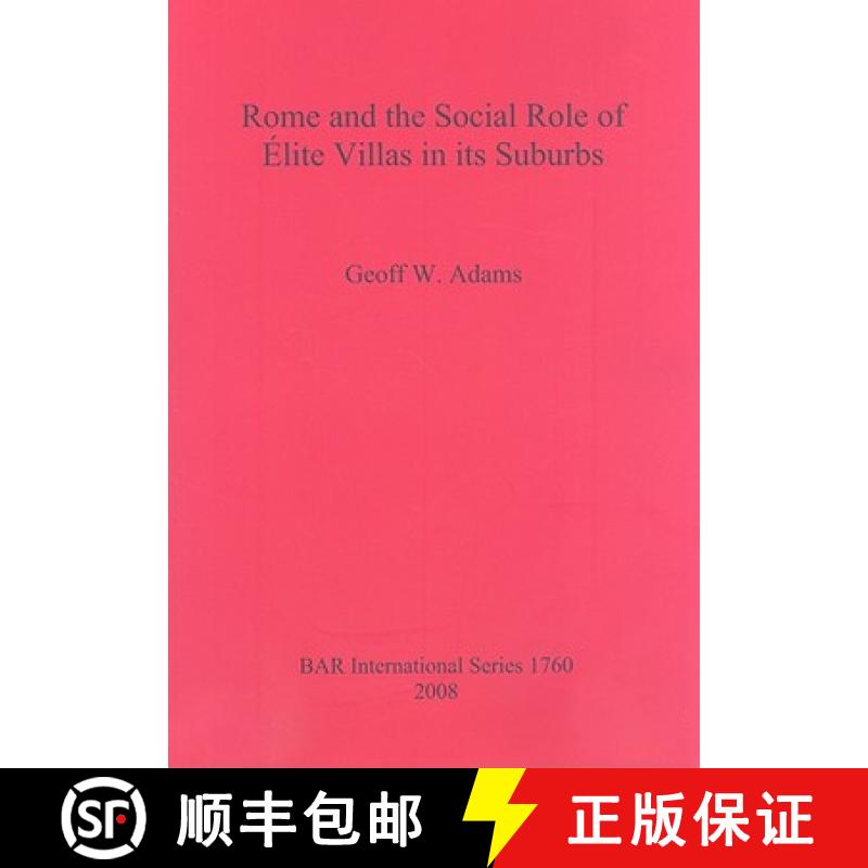 【2-3周达】Rome and the Social Role of Élite Villas in its Suburbs [9781407302492]