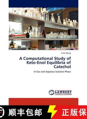 预订 A Computational Study of Keto-Enol Equilibria of Catechol [9783844389661]