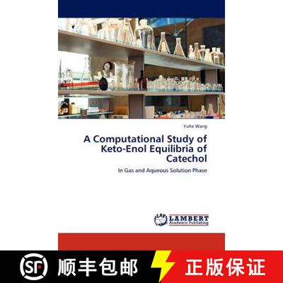 预订 A Computational Study of Keto-Enol Equilibria of Catechol [9783844389661]