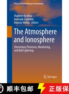 【3-4周达】The Atmosphere and Ionosphere: Elementary Processes, Monitoring, and Ball Lightning [9783319052380]