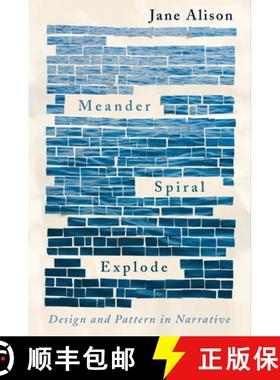 【3-4周达】Meander, Spiral, Explode: Design and Pattern in Narrative [9781948226134]
