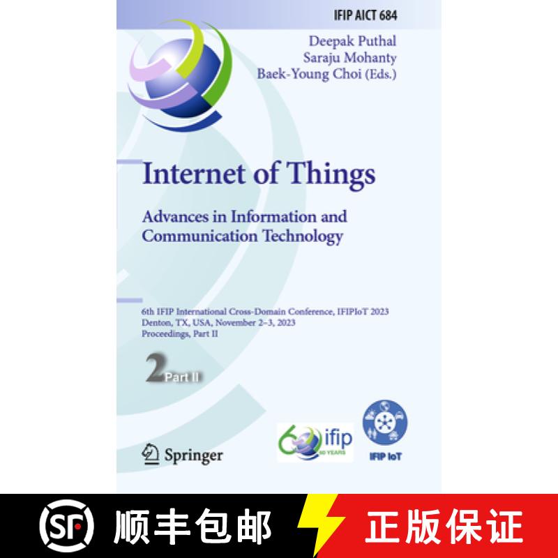 【3-4周达】Internet of Things. Advances in Information and Communication Technology: 6th IFIP Interna... [9783031458842]
