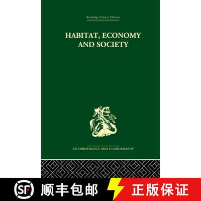 【3-4周达】Habitat, Economy and Society: A Geographical Introduction to Ethnology [9780415613767]