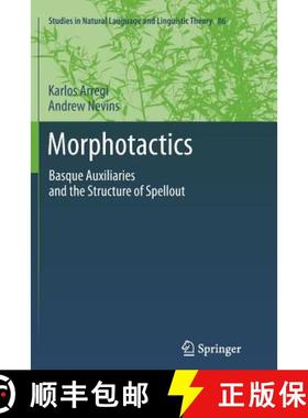 【3-4周达】Morphotactics : Basque Auxiliaries and the Structure of Spellout [9789401781824]