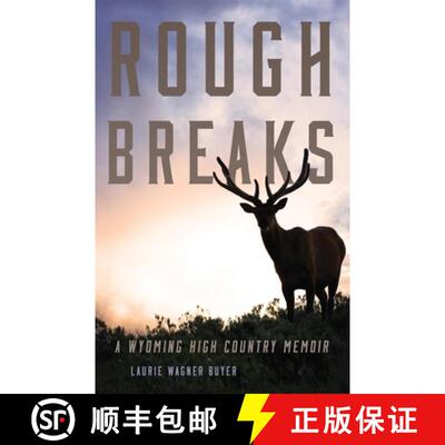 【3-4周达】Rough Breaks – A Wyoming High Country Memoir [9780806143750]